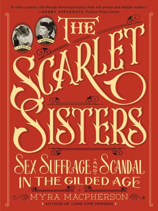 Title details for The Scarlet Sisters by Myra MacPherson - Available
